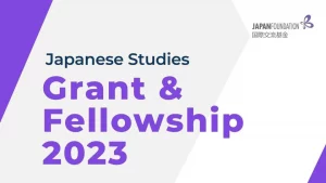 Japanese Studies Grant and Fellowship 2023